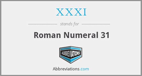 roman numerals xxxi|XXXI = 31